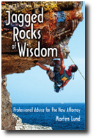 Jagged Rocks of Wisdom: Professional Advice for the New Attorney