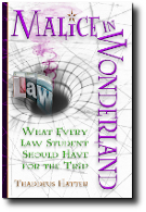 Malice in Wonderland: What Every Student Should Have for the Trip